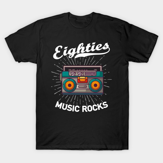 Eighties Music Rocks 80s Boom Box Gift T-Shirt by Delightful Designs